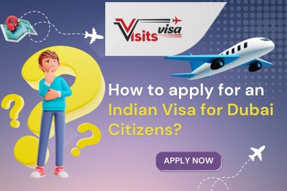 How to apply for an Indian Visa for Dubai Citizens?