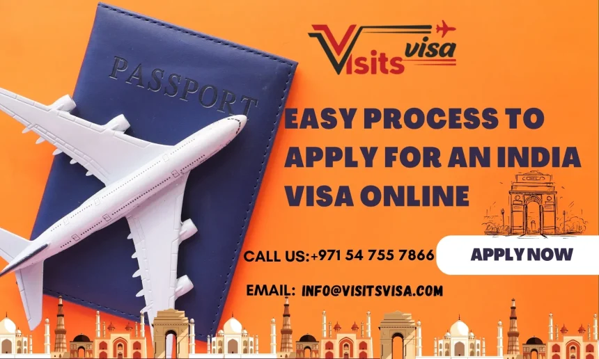 Easy process to apply for an India Visa online