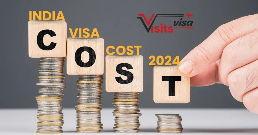 India Visa Cost 2024